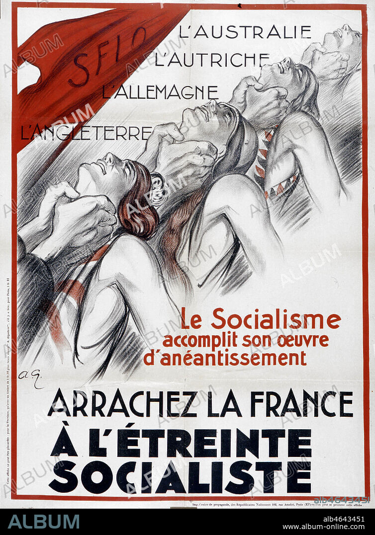'L'Australie, l'Autriche, l'Allemagne et l'Angleterre [etranglees] le socialisme accomplit son oeuvre d'aneantissement. Arrachez la France a l'etreinte socialiste'. Affiche d'Andre GALLAND (1886-1965) ADAGP pour les republicains nationaux contre la SFIO, lors des elections de 1928. Credit : Coll. Dixmier/KHARBINE-TAPABOR.