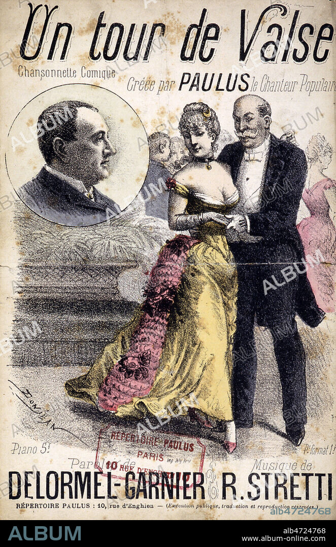 'Un tour de valse' : chanson creee par PAULUS (1845-1908), paroels par Delormel et Garnier, musique de Stretti. Couverutre de partition vers 1890. Credit : Collection KHARBINE-TAPABOR.