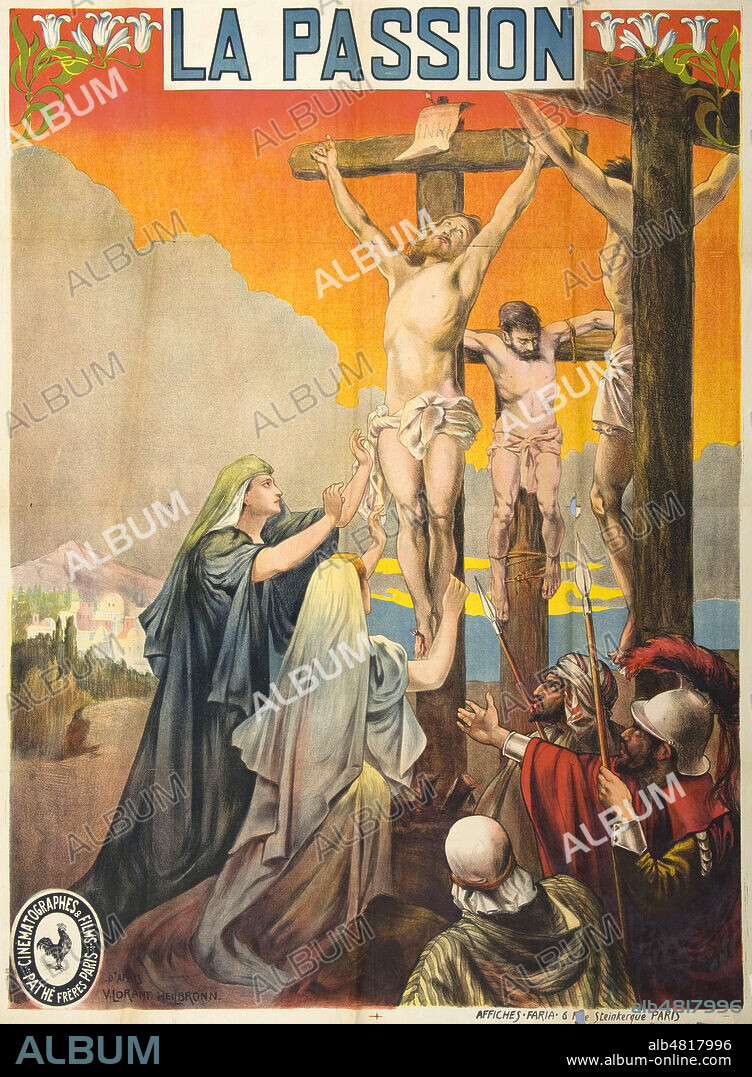 'La Passion'. Affiche pour le film 'La Vie et la passion de Jesus-Christ' par Lucien Nonguet en 1903. Illustration d'apres Vincent Lorant-Heilbronn (1874-1912), Production PATHE FRERES. Credit : IM/KHARBINE-TAPABOR.