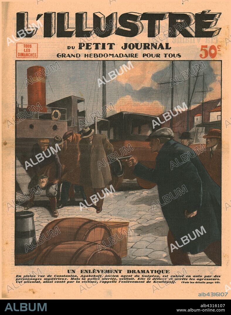 A dramatic abduction, 1932. 'Un Enlèvement Dramatique'. Police stop a kidnapping attempt on Georges Agabekov (1896-1938), chief of the OGPU Near Eastern Section, in a street of Constanta, Romania. Soviet Red Army soldier and agent Agabekov was the first senior OGPU officer to defect to the West. Front cover of "L'Illustré du Petit Journal". [France, 1932].