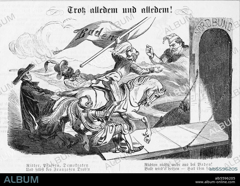 Norddeutscher Bund. "Trotz alledem und alledem!".Karikatur auf die Bestrebungen des Großherzogtums Baden, dem Norddeutschen Bund beizutre-e ten. Holzstich. Aus: Kladderadatsch, 1869.