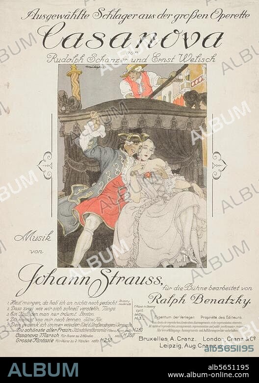 Benatzky, Ralph; Komponist; 1884-1957. Werke: Casanova (Operette mit musik. Material von Johann Strauß; UA Berlin 1928). - Titelseite des Notendrucks: "Ausgewählte Schlager aus der großen Operette Casanova (...), Leipzig (Aug. Cranz). 1928, mit Titelillustration von Franz Christophe (geb. 1875). Berlin, Sammlung Archiv für Kunst und Geschichte.