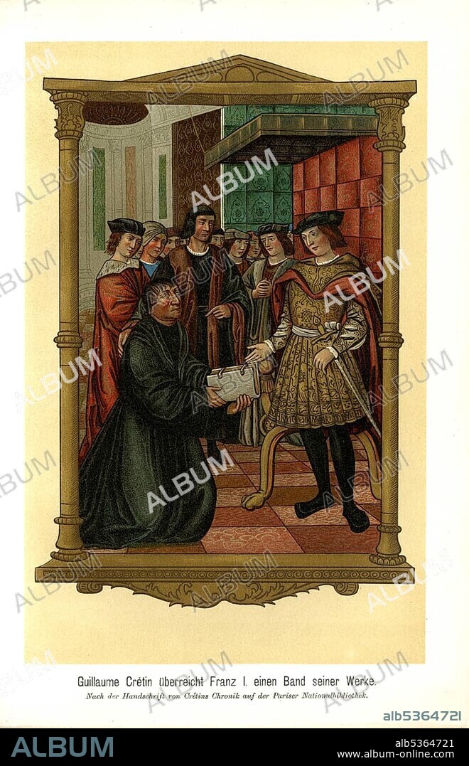 Guillaume Crétin presents Francis I with a volume of his works, based on the manuscript of Crétin's chronicle at the National Library of Paris, France, Europe.