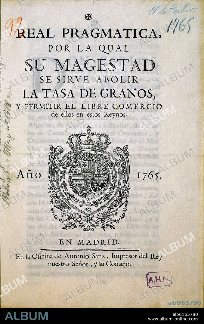 REAL PRAGMATICA POR LA CUAL CARLOS IV SE SIRVE ABOLIR LA TASAS DE GRANOS Y PERMITIT EL LIBRE COMERCIO - 1765.