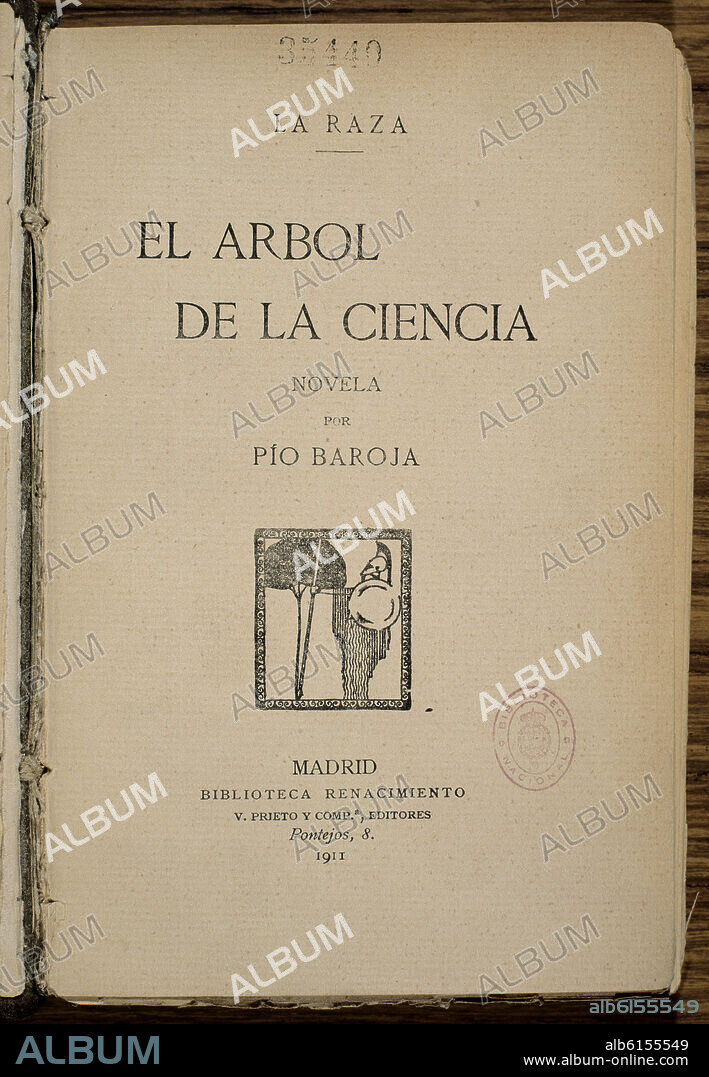 PIO BAROJA Y NESSI (1872-1956) ESCRITOR. EL ARBOL DE LA CIENCIA 1911 4/20095.