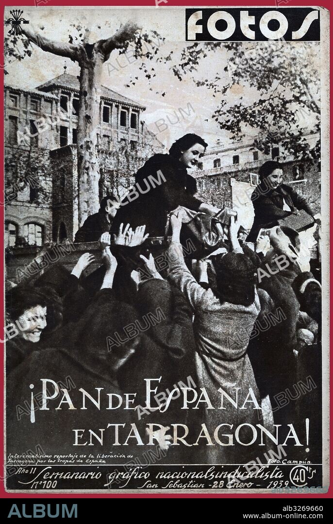 España. Guerra civil (1936-1939). Portada del semanario gráfico nacionalsindicalista Fotos, editado en San Sebastián, enero de 1939. Miembros de la sección femenina de Falange Española repartiendo alimentos en Tarragona tras la entrada en la ciudad del ejército franquista.