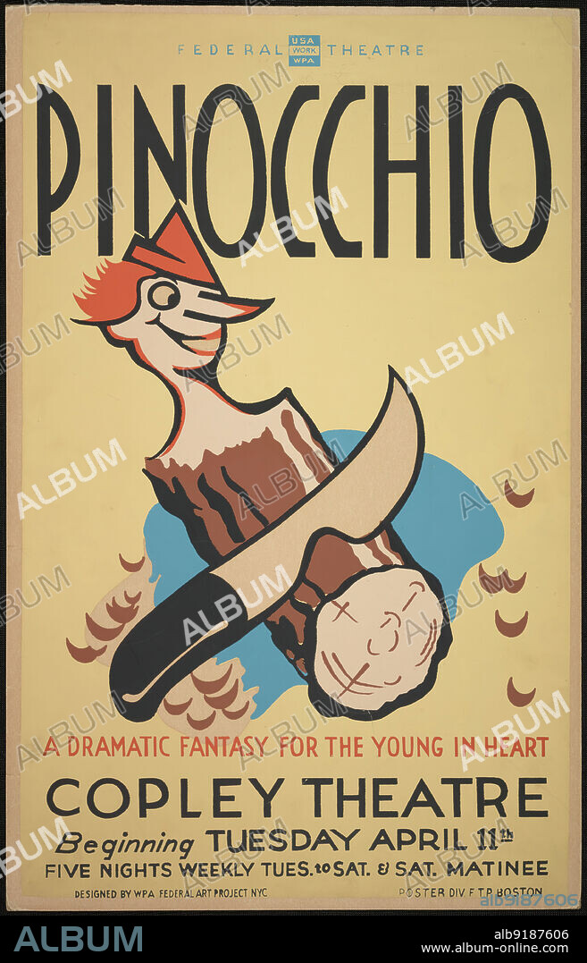 Pinocchio, Boston, 1939. "Pinocchio" - A Dramatic Fantasy for the Young in Heart - Copley Theatre...'. The Federal Theatre Project, created by the U.S. Works Progress Administration in 1935, was designed to conserve and develop the skills of theater workers, re-employ them on public relief, and to bring theater to thousands in the United States who had never before seen live theatrical performances.