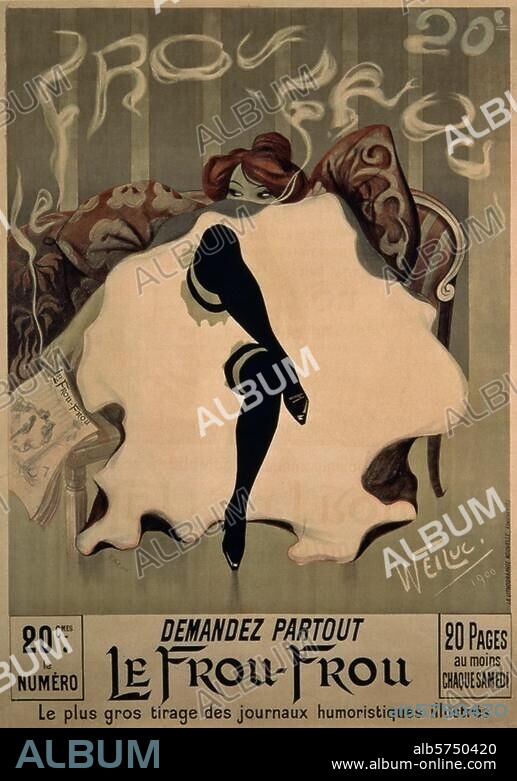 Publishing / Magazines::. Le Frou-Frou. "DEMANDEZ PARTOUT LE FROU-FROU". Advertising poster for the magazine Le Frou-Frou. Colour lithograph, 1900, by Weiluc. (Lucien-Henri Weil, 1873-1947). Print: La Lithographie Nouvelle, Asnières.