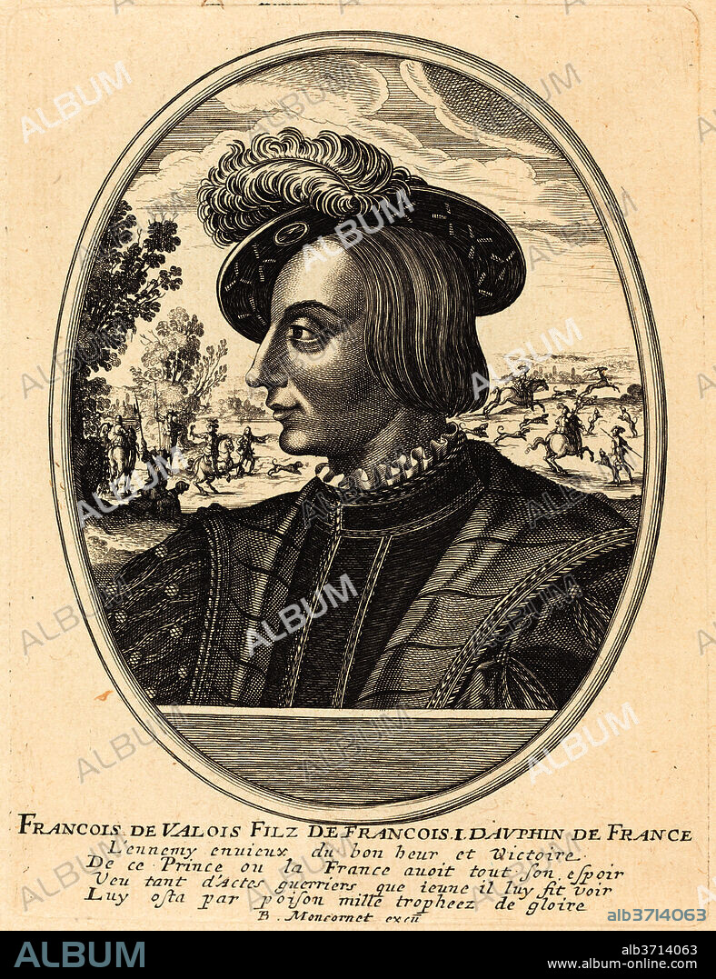 BALTHASAR MONCORNET. François de Valois. Dimensions: plate: 15.9 x 12.1 cm (6 1/4 x 4 3/4 in.)  sheet: 27.6 x 18.1 cm (10 7/8 x 7 1/8 in.). Medium: engraving on laid paper.