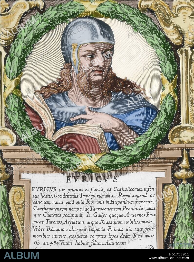 EURICO (h.420-484). Rey visigodo (466-484). Subió al trono tras asesinar a su hermano Teodorico II en Tolosa. Grabado coloreado.