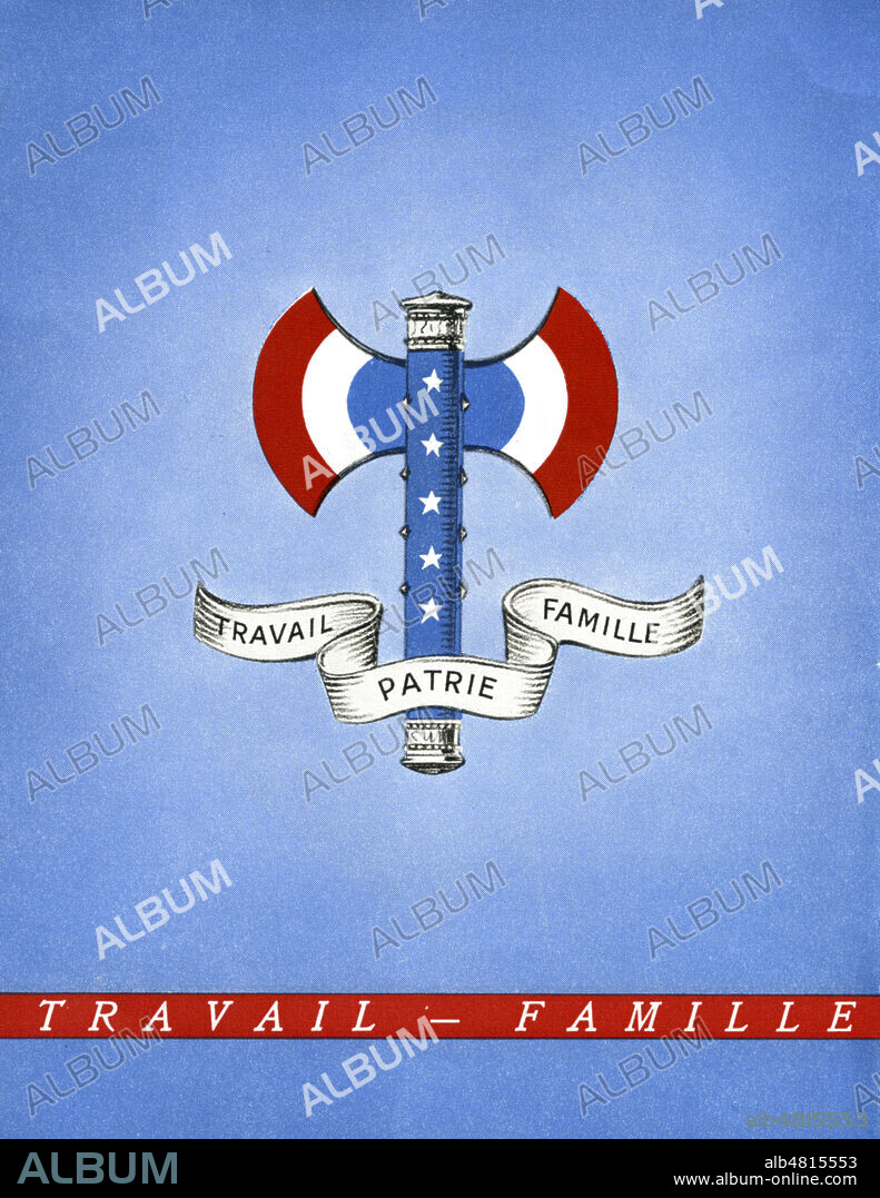 Travail Famille Patrie et Francisque de la Revolution Nationale de Philippe PETAIN (1856-1951). Tiree d'un fascicule de la propagande du Gouvernement de Vichy vers 1940. Credit : Collection Kharbine-Tapabor.