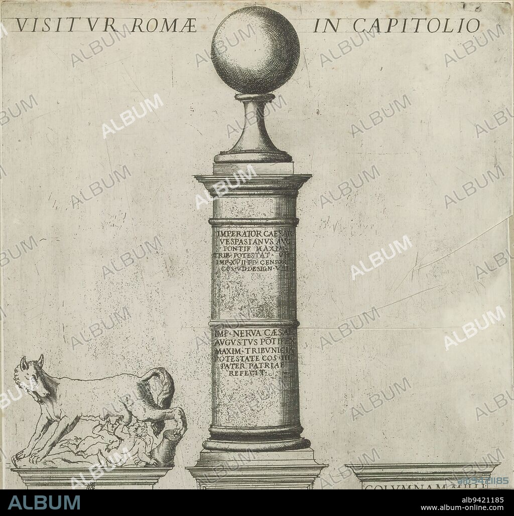 Milliarium Aureum and sculpture of the Lupa Capitolina, Visitur Romae in Capitolio (title on object), The Milliarium Aureum, the Golden Milestone, on the Roman Forum at Rome. This milestone marked the point where all Roman roads would begin. On the left a sculpture of the Lupa Capitolina suckling the twins Romulus and Remus. On the right, a block with inscription in Latin. The print is part of an album., print maker: anonymous, publisher: Hendrick van Schoel, (mentioned on object), print maker: Italy, publisher: Rome, 1595 - 1622, paper, engraving, etching, height 390 mm × width 308 mm.