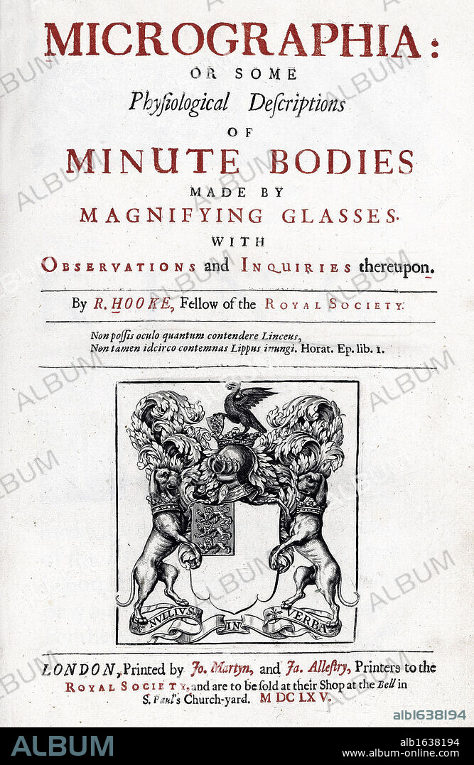 Robert Hooke (1635 - 1703) English scientist. Title page of a 1745 edition of his work Micrographia, detailing his observations through various lenses. Published in September 1665, the first major publication of the Royal Society. Micrographia also describes distant planetary bodies, wave theory of light and the organic origin of fossils.