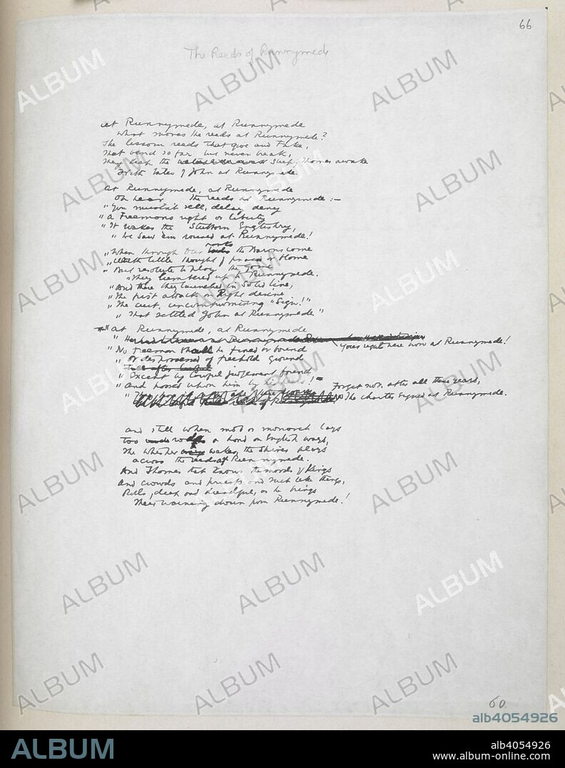 â€˜At Runnymede, at Runnymede / What moves the reeds at Runnymede?â€™ So begins this poem by Rudyard Kipling (d. 1936), first published in 1911. â€˜The Reeds of Runnymedeâ€™ was commissioned to accompany a childrenâ€™s history  of England, written by the Oxford academic, C. R. L. Fletcher (d. 1934), to which Kipling contributed twenty-three poems. The book  itself received a mixed reaction, on account of Fletcherâ€™s racial prejudices. For instance, Fletcher denigrated the native people of Australia as â€˜a  few miserable blacks, who could hardly use even bows and arrowsâ€™, and he lamented the impact of the abolition of slavery on the prosperity  of the West Indies. A History of England was venerated by some, but it was condemned by the Manchester Guardian as a pernicious influence  on the minds of children, and the volume was banned in parts of the British Empire. Kiplingâ€™s poem, seen here in the authorâ€™s draft, is uncontentious. The author imagines that the reeds in the Runnymede water meadow  are witnesses to the meeting between King John and the barons, and he suggests that their rustling provides a warning to monarchs  who dare to disregard their subjects. Kiplingâ€™s handwriting is crabbed, and some of his original words were altered when the poem was  being prepared for publication. For example, the opening lines of the manuscript version read, â€˜What moves the reeds at Runnymedeâ€™,  reproduced in print as â€˜What say the reedsâ€™. The penultimate stanza of the poem is rewritten extensively in the manuscript, with this being  Kiplingâ€™s final draft:  At Runnymede, at Runnymede,  Your rights were won at Runnymede!  No freeman shall be fined or bound,  Or dispossessed of freehold ground,  Except by lawful judgement found  And passed upon him by his peers!  Forget not, after all these years,  The charter signed at Runnymede. Autograph manuscript of Rudyard Kiplingâ€™s â€œReeds at Runnymedeâ€ (c. 1911). c.1911. Source: Add. 44841 f.66.