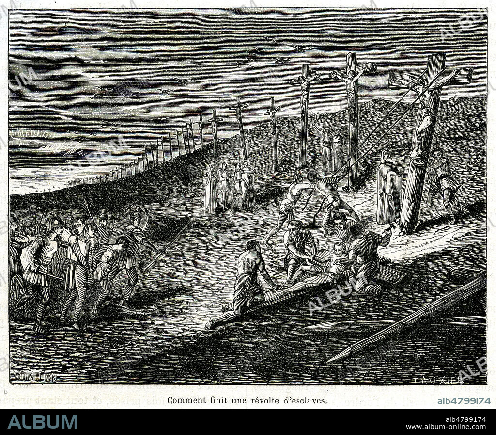 Comment finit une revolte d'esclave sous l'Empire Romain. Illustration de 1872 par Louis LION pour Histoire des Proletaires par Yves GUYOT (1843-1928) et Sigismond LACROIX (1845-1909). Credit : Collection Jonas/Kharbine-Tapabor.