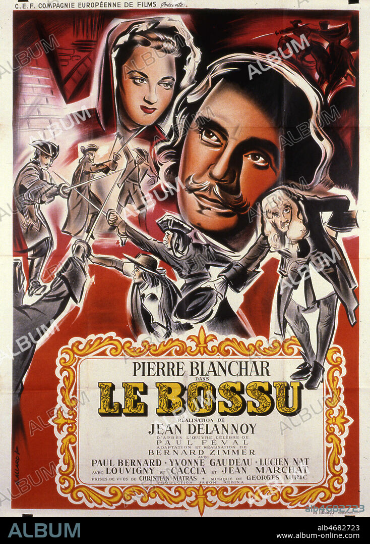 'Le bossu' Affiche du film illustree par G. ALLARD et realise en 1944 par Jean DELANNOY (NE 1908) d'apres Paul FEVAL (1816-1887) avec Pierre BLANCHAR (1896-1963), Paul BERNARD (1898-1958), Yvonne GAUDEAU (1921-1991). Credit : Coll. Perron/KHARBINE-TAPABOR.