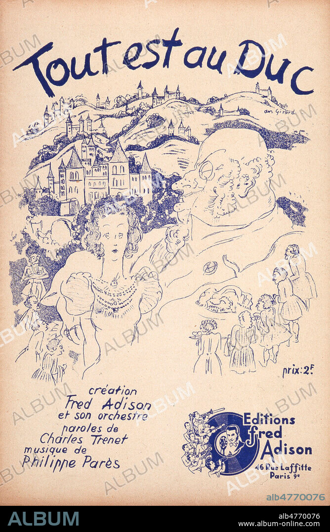 'Tout est au Duc' : chanson creee par Fred Adison, paroles de Charles Trenet, musique de Philippe Pares. Couverture de partition de 1936, illustration Charles GIR (1883-1941) . Credit : Collection Grob/KHARBINE-TAPABOR.