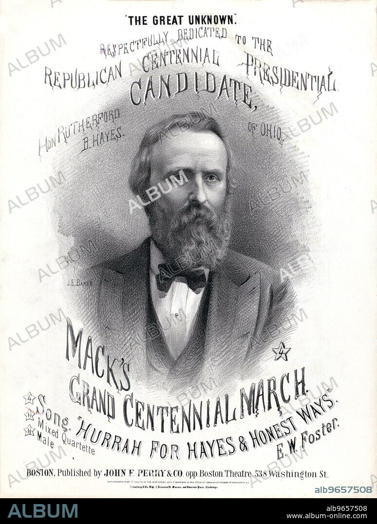 "Hurrah! For Hays and Honest Ways!", Campaign Song for U.S. Presidential Candidate Rutherford B. Hayes, Composer & Lyricist E.W. Foster, Published by John F. Perry & Co., Boston, 1876.