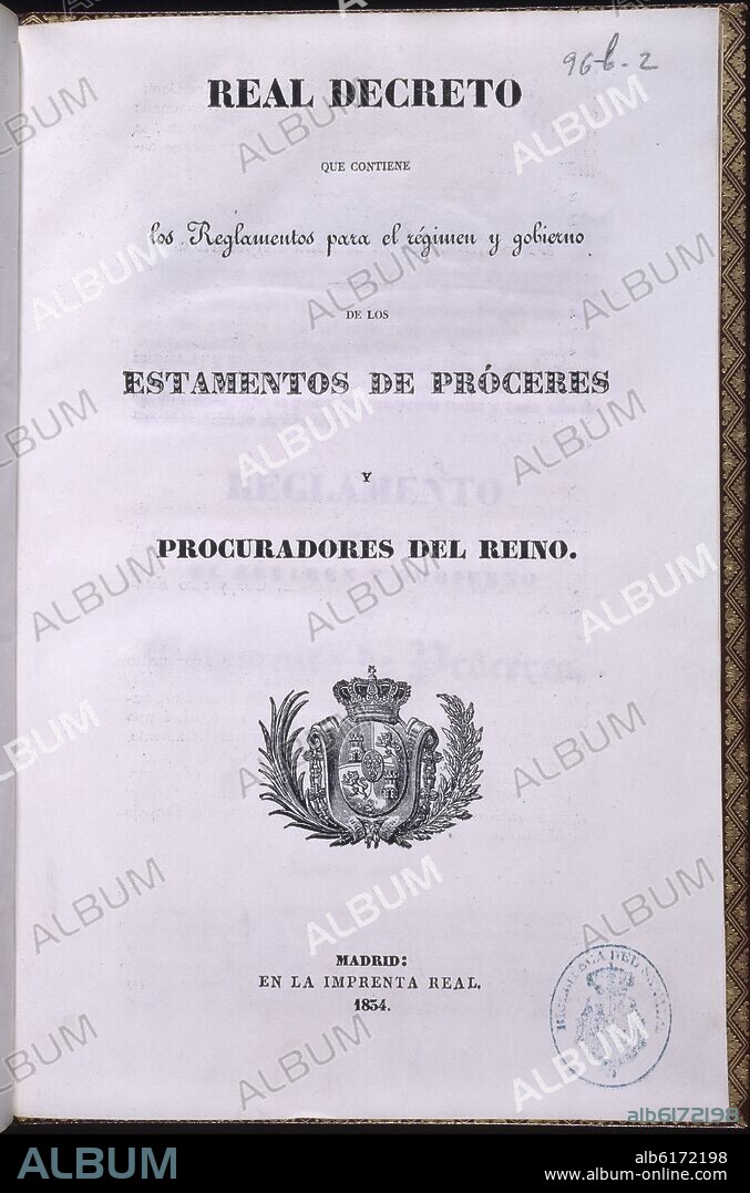 REAL DECRETO QUE CONTIENE LOS REGLAMENTOS DE LOS ESTAMENTOS DE PROCERES Y PROCURADORES DEL REINO 1834.