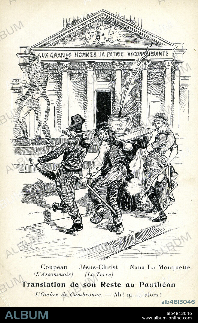 'Translation de son reste au Pantheon. L'ombre de Cambronne : Ah ! m... alors !'. Coupeau (l'Assomoir), Jesus Christ (La terre) et Nana la Mouquette portent les restes de Zola contenus dans un pot de chambre vers le Pantheon. Caricature contre l'entree de Zola au Pantheon. Carte postale de 1908. Credit : IM/KHARBINE-TAPABOR.