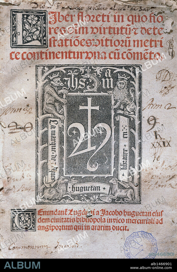 LITERATURA FRANCESA. SIGLO XII. BERNARDO DE CLARAVAL, San (Castillo de La Fontaine, Dijon, 1090-Claraval, 1153). Escritor y filósofo francés. Monje cisterciense, abad y fundador del Monasterio de Claraval. "LIBER FLORENTI IN QUO FLORES... ". PORTADA. Obra impresa en Lugduni (Leiden, Países Bajos) por Jacobo Huguettan en el año 1509.