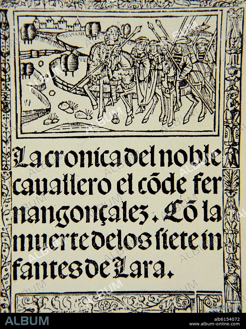 CRONICA DEL NOBLE CABALLERO EL CONDE FERNAN GONZALEZ O LA MUERTE DE LOS SIETE INFANTES DE LARA - BURGOS 1530.