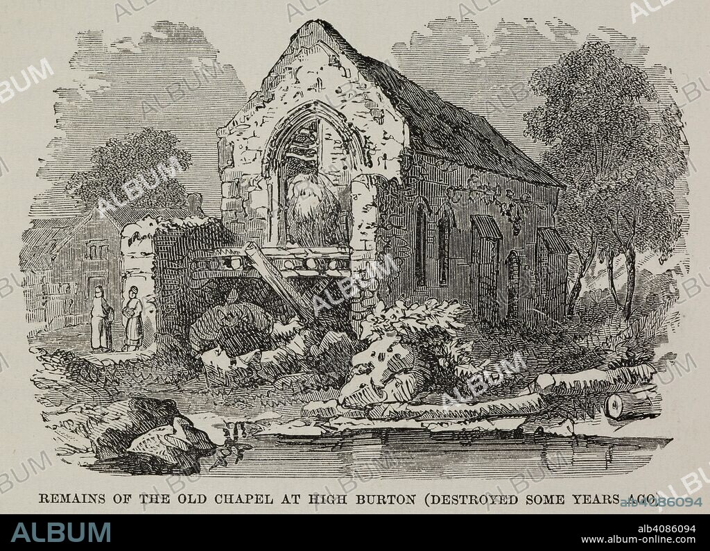 CHARLES HARDWICK. The Old Chapel at High Burton.  A ruined building destroyed in the 19th century. Sketch. History of the Borough of Preston and its environs, in the county of Lancaster. Preston, Lancaster. 1857, HARDWICK, Charles, of Preston. Source: 10358.f.17 188 (det). Language: English.