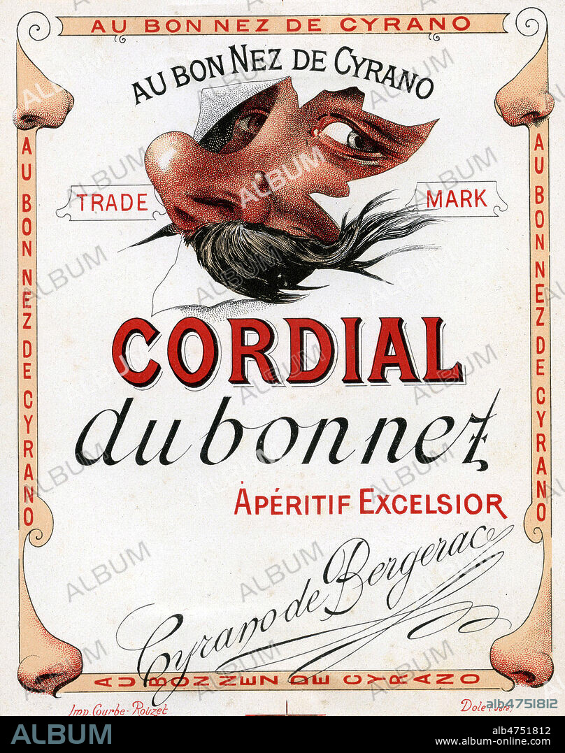 'Au bon nez de Cyrano'. Etiquette de l'aperitif Cordial par Dubonnet, vers 1890. Illustration anonyme. Credit : Collection IM/KHARBINE-TAPABOR.
