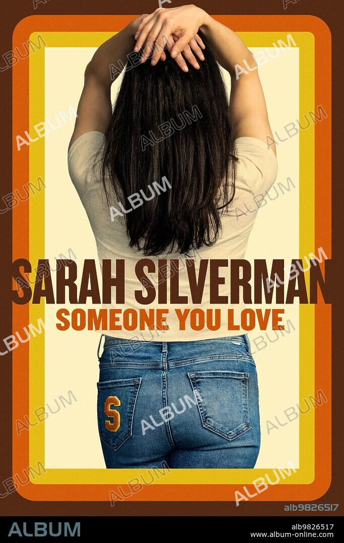 Poster of SARAH SILVERMAN: SOMEONE YOU LOVE, 2023, directed by JONATHAN KRISEL. Copyright JAX MEDIA.