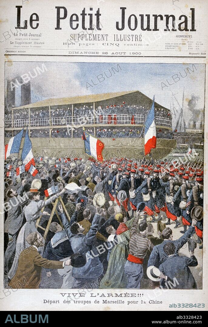 French forces depart from Marseilles to fight against the Boxer Rebellion, 1900. The Boxer Uprising or Yihequan Movement was a violent anti-foreign and anti-Christian uprising that took place in China between 1899 and 1901, towards the end of the Qing dynasty.