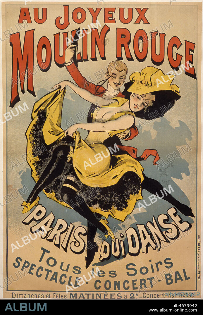 Le Moulin Rouge : Affiche pour le Bal du Moulin Rouge 'Paris qui Danse, tous les soirs, Spectacle- Concert- Bal' en 1891. Affiche alfred CHOUBRAC (1853-1902). Credit Collection GalDoc-Grob/Kharbine-Tapab.