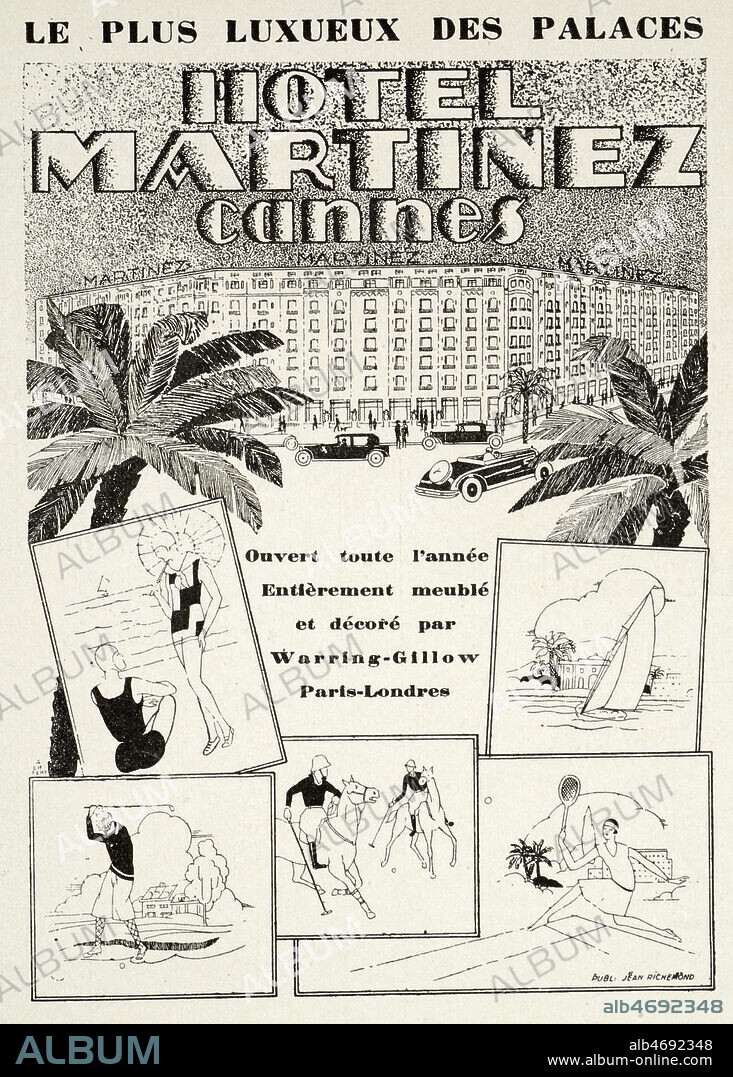 Le plus luxueux des palaces. L'hotel Martinez a Cannes. Publicite anonyme reprise dans La Comedie de Deauville de Charles de RICHTER de 1929. Credit : Collection KHARBINE-TAPABOR.