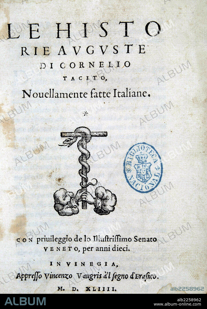 TACITO , CORNELIO. HISTORIADOR LATINO. " LE HISTORIE AUGUSTE " , EDICION 1543. BIBLIOTECA NACIONAL . MADRID.