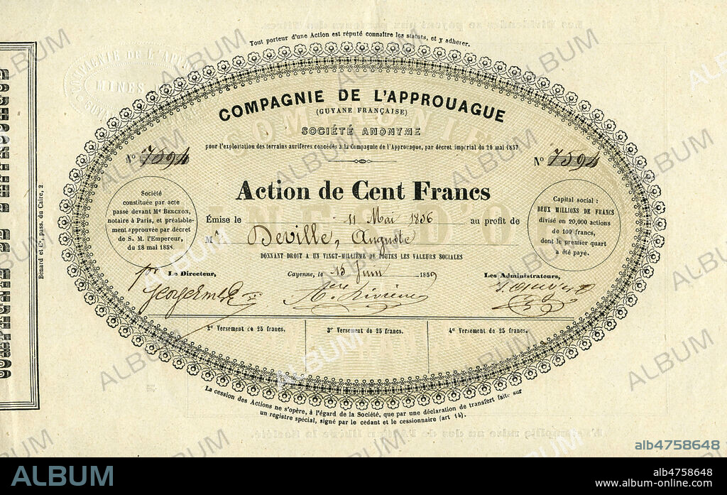 Action de 100 frs de la Compagnie de l'Approuague en Guyane francaise, emise en 1856, pour une societe possedant des terres auriferes, ou mines d'or en GUYANE francaise. Credit : Collection IM/KHARBINE-TAPABOR.