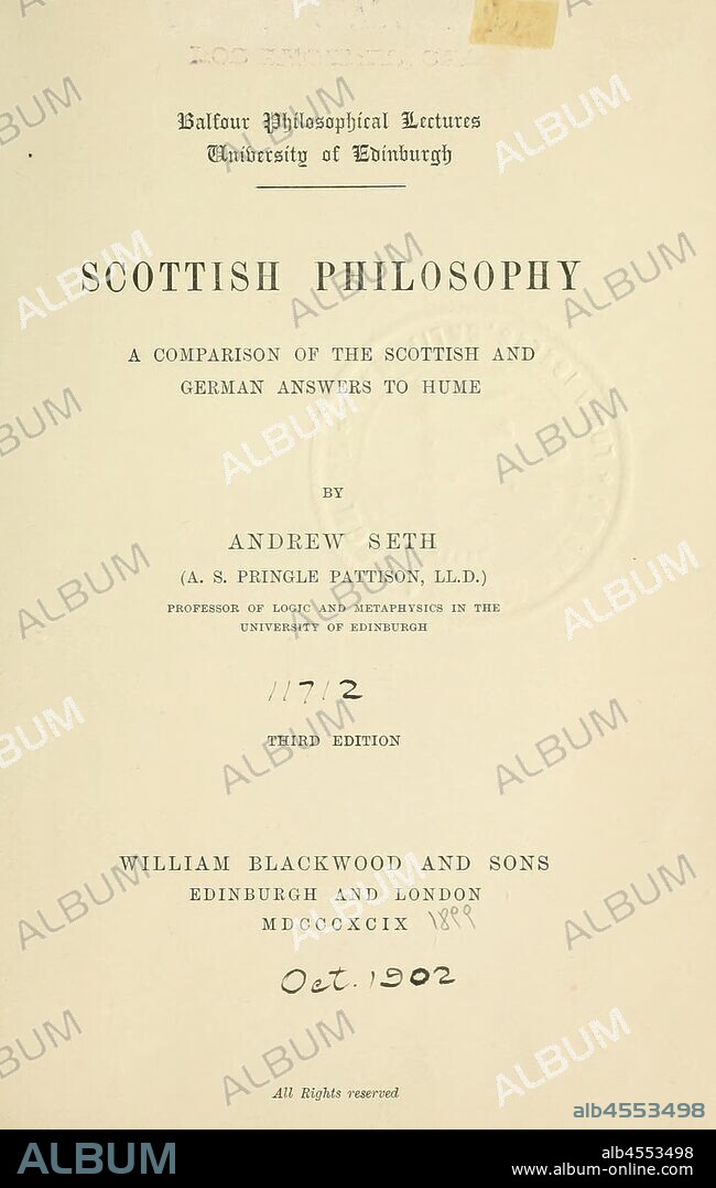 Scottish philosophy : a comparison of the Scottish and German answers to Hume : Seth Pringle-Pattison, A. (Andrew), 1856-1931.