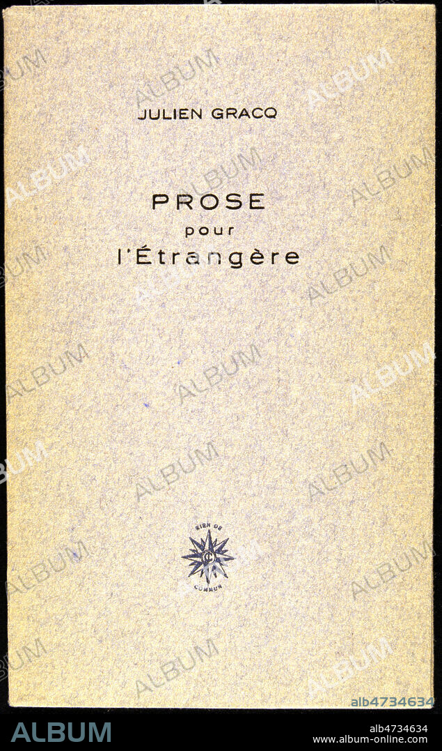 Couverture de l'ouvrage 'Prose pour l'etrangere', par Julien GRACQ (1910-2007) publie vers 1950. Jean Vigne/KHARBINE-TAPABOR.