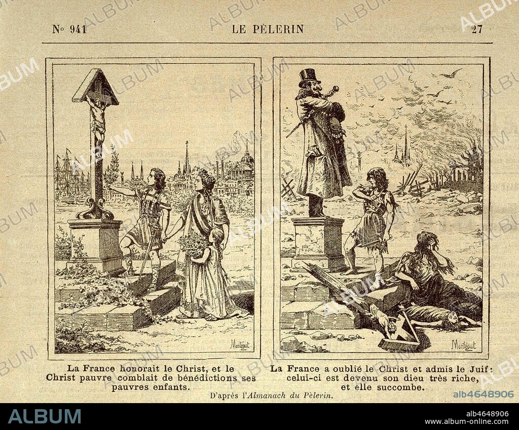 Caricature antisemite en deux images' La France honorait le Christ et le Christ pauvre comblait de benedictions ses pauvres enfants - La France a oublie le Christ et admis le Juif : celui-ci est devenu son dieu tres riche, et elle succombe'. Illustration par Louis MONTEGUT (19 s.) pour Le Pelerin en 1895. Credit ; Collection Jonas/Kharbine-Tapabor.