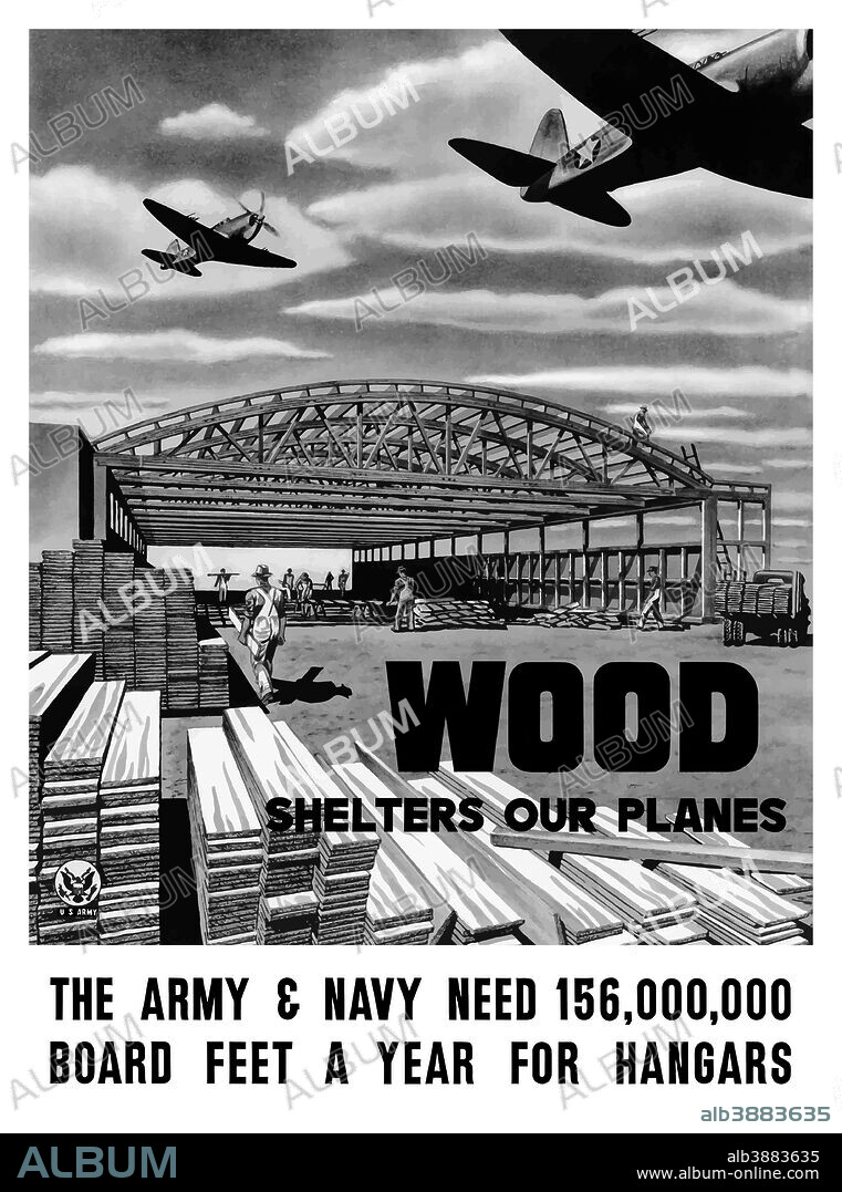 Vintage World War II poster of an aircraft hangar being built as planes fly overhead. It reads, Wood Shelters Our Planes, The Army & Navy Need 156,000,000 Board Feet A Year For Hangars.