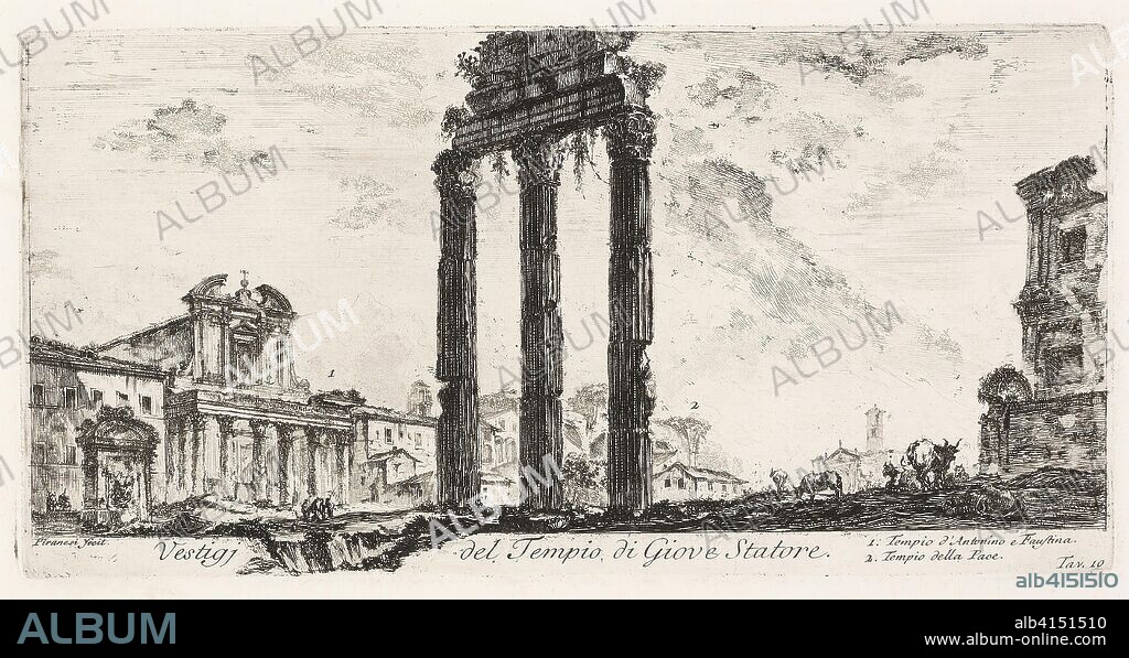 Ruins of the Temple of Jupiter Stator [Jupiter the Supporter]. 1. Temple of Antoninus and Faustina. 2. Temple of Peace, plate 10 from Some Views of Triumphal Arches and other Monuments. Giovanni Battista Piranesi; Italian, 1720-1778. Date: 1748. Dimensions: 122 x 263 mm (image); 134 x 265 mm (plate); 342 x 468 mm (sheet). Etching on ivory laid paper. Origin: Italy.