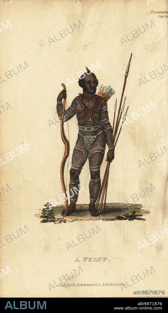 Fulup or Jola-Bayote man with bow, quiver of arrows and lances, Senegambia, 18th century. He wears a loincloth, arm and leg bands, beads and topknot. A Felup. After Rene Claude Geoffroy de Villeneuves LAfrique, Paris, 1814. Handcoloured stipple copperplate engraving from Frederic Shoberls The World in Miniature: Africa, A description of the manners and customs Moors of the Sahara and of the Negro Nations, R. Ackermann, England, 1821.