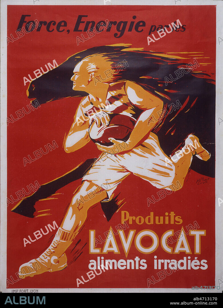 ' Force, energie, par les produits LAVOCAT, aliments irradies.' Affiche publicitaire sans date illustree par M. PROST (20eme). Credit : Collection KHARBINE-TAPABOR.