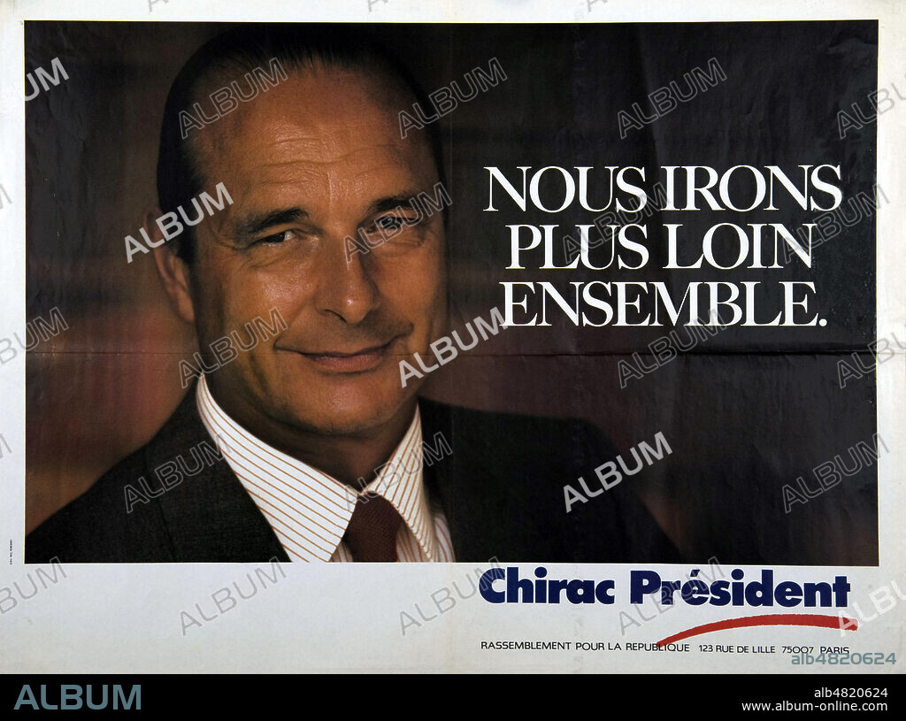 'Nous irons plus loin ensemble. CHIRAC President'. Affiche politique de l'election presidentielle de 1988. annees 80. Credit : IM/KHARBINE-TAPABOR.