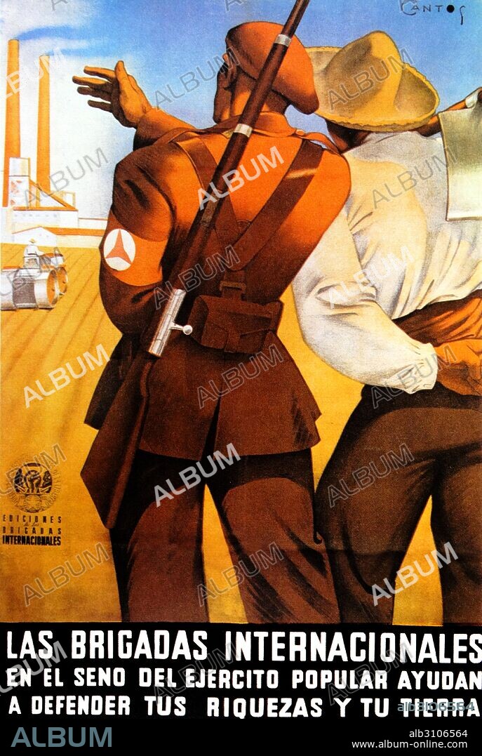 Spanish Civil War, International brigade, propaganda poster 'Las Brigadas Internacionales en el seno del Ejercito popular ayudan a defender tus riquezas y tu tierra' (The International Brigades Defend your resources and your land).
