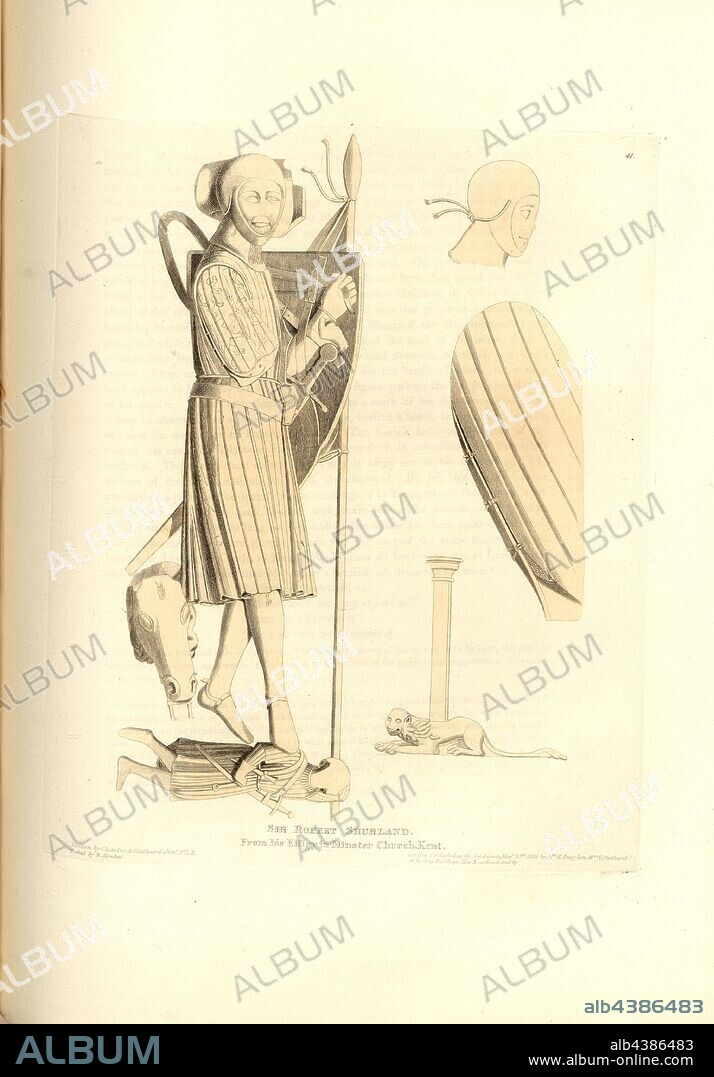 Sir Robert Shurland. From his Effigy in Minster Church Kent, Tomb of Sir Robert de Shurland at St Mary and St Sexburga Church in Minster on Sheppey, signed: Drawn by Charles A. Stothard Jun, Etched by B. Howlett; Published by E. Bray, Fig. 45, 41, after p. 38, Stothard, Charles Alfred Jun. (drawn); Howlett, B. (etched); Bray, E. (publ.), Charles Alfred Stothard, Alfred John Kempe: The monumental effigies of Great Britain: selected from our cathedrals and churches, for the purpose of bringing together, and preserving correct representations of the best historical illustrations extant, from the Norman conquest to the reign of Henry the Eighth: dedicated by permission to the Prince Regent. London: printed by J. M'Creery [...], 1817-1832.