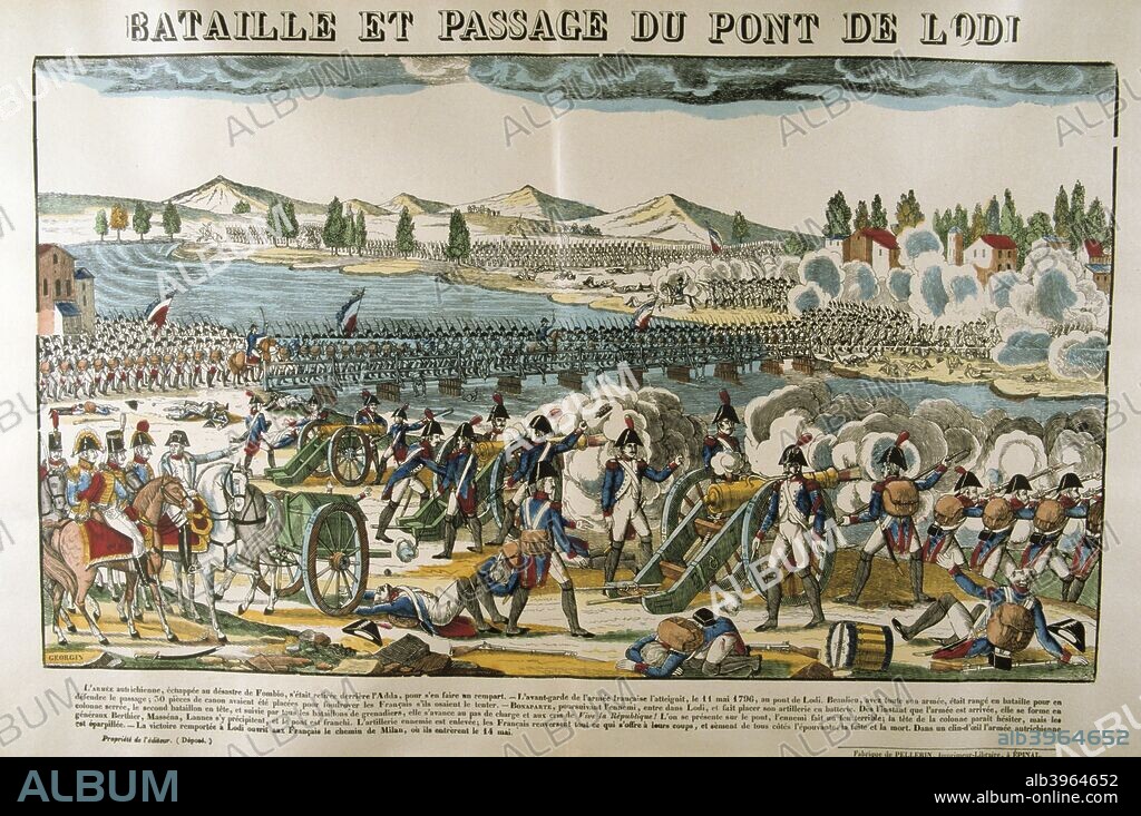 'Battle and crossing of Bridge of Lodi', 11 May, 1796. It was at the Battle of Lodi that Napoleon Bonaparte proved himself to his men and won the nickname The Little Corporal. The French were trying to trap General Beaulieu's Austrians but tardiness allowed the enemy to escape across the Adda River to safety. Beaulieu left behind a 10,000-strong force at Lodi to delay any French pursuit and when Bonaparte's men arrived they found the defenders in a strong position and the vital bridge swept by cannon and musket fire. Bonaparte himself sighted the French artillery pieces - usually the job for an artillery corporal - and pinned down the Austrians with accurate fire while an assault was organised. A determined and costly charge by General Massena, combined with flanking crossings further along the river, forced the Austrian rearguard to retreat towards the fortress at Mantua. Both sides lost about 2000 men at Lodi.