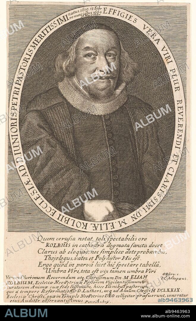 Portrait of Elias Kolb, Peter Aubry (II), 1669 - 1686, print maker: Peter Aubry (II), (mentioned on object), Johann Christoph Artopoeus, (mentioned on object), Straatsburg, 1669 - 1686, paper, engraving, h 197 mm - w 120 mm.