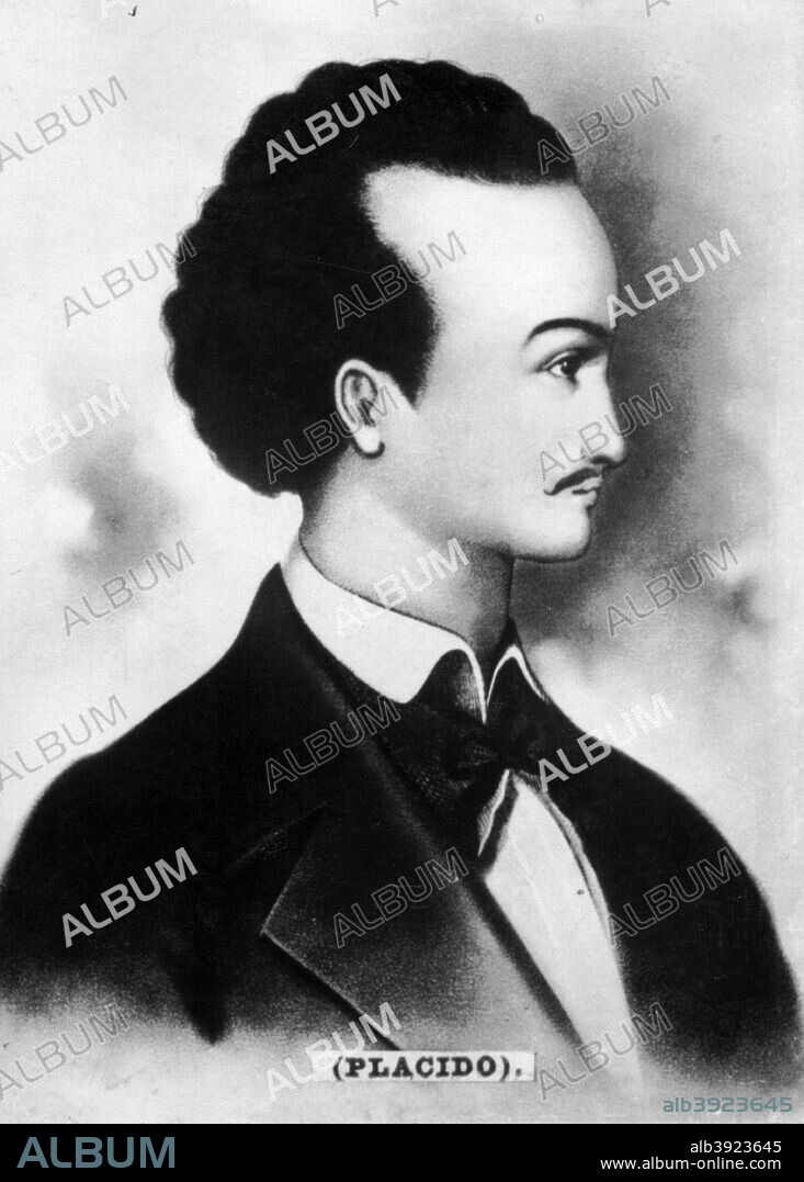 Gabriel de la Concepción Valdés [Plácido] (1809-1844), Cuban poet of African descent. In the 1830s especially, Placido wrote openly of Cuban political aspirations. He was executed in Matanzas for conspiring to overthrew Spanish authority on the island.