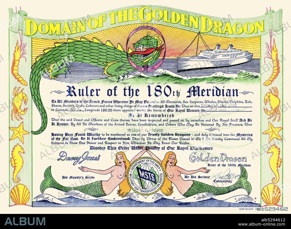 Certificate issued by the US Navy for crossing the intenational date line for the first time.  The "Ruler of the 180th Meridian" was an un-official document issued by Mermaids and Davey Jones to sailors as a commemoration.  Different versions were created for different years. This example was issued on the USNS Gen. Daniel L. Sullivan to a William J. Nelson..