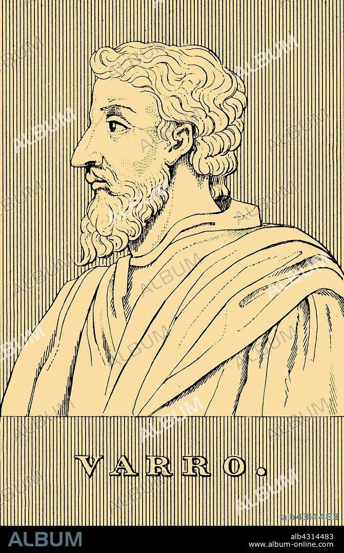 'Varro', (116-27 BC), 1830. Marcus Terentius Varro (116-27 BC) ancient Roman scholar and writer,  one of twenty commissioners for Julius Caesar. From "Biographical Illustrations", by Alfred Howard. [Thomas Tegg, R. Griffin and Co., J. Cumming, London, Glasgow and Dublin, 1830].