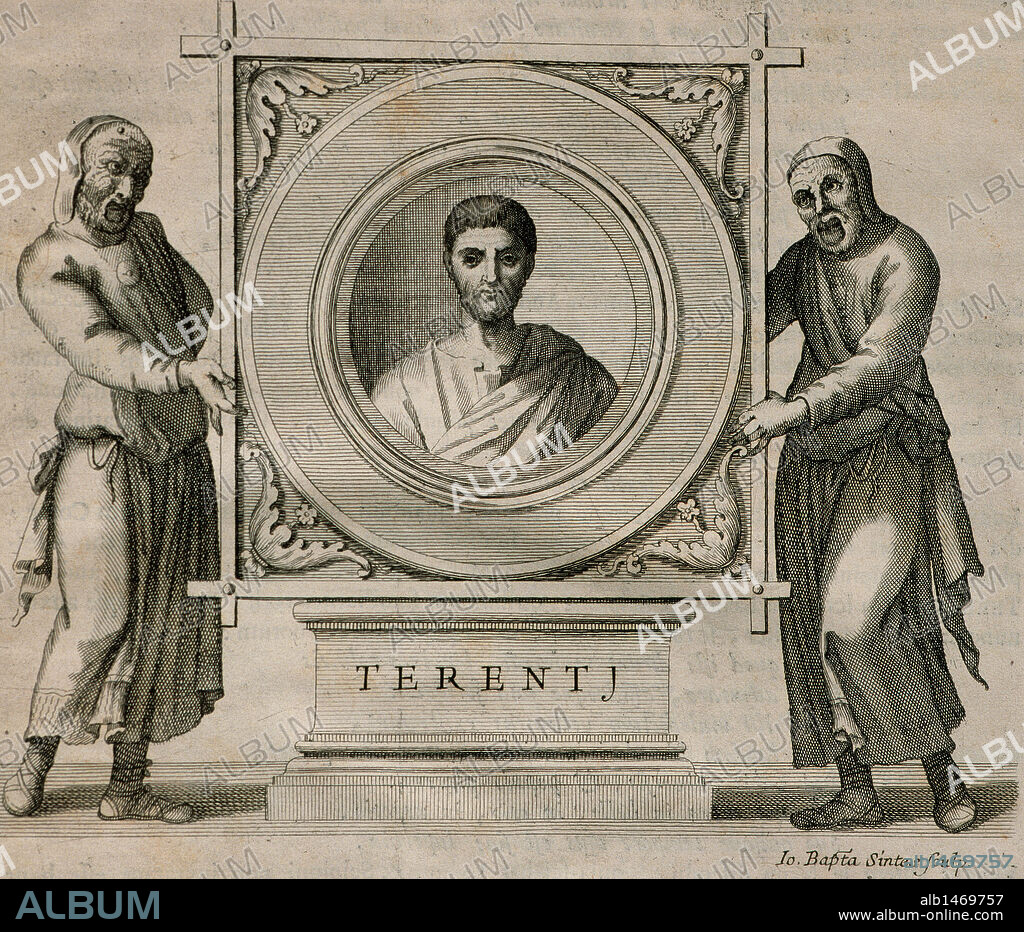 TERENCIO (Publius Terentius Afro), (Cartago, 185viajando por Grecia, 159 a. C.). Escritor cómico latino. Nació como esclavo del senador Publio Terencio Lucano con quien se trasladó a Roma. Concecida la libertad, adoptó el nombre de su antiguo amo. Grabado de TERENCIO, según una edición del año 1736, firmado por Io Bapta Sintes Sculp.